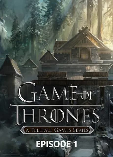 Game of Thrones: A Telltale Games Series - Episode 1: Iron From Ice