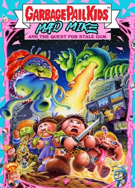 Garbage Pail Kids: Mad Mike and the Quest for Stale Gum