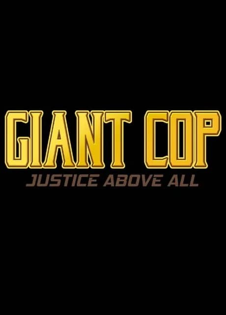 Giant Cop: Justice Above All