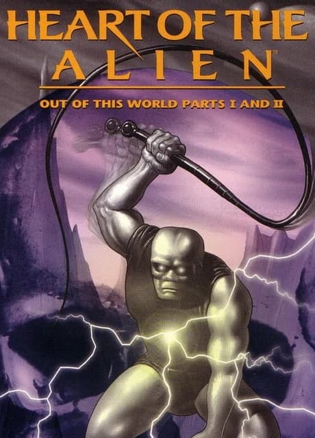 Heart of the Alien: Out of this World Parts I and II