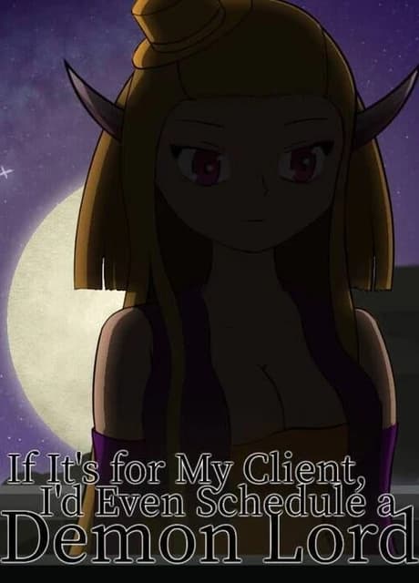 If it's for My Client, I'd Even Schedule a Demon Lord
