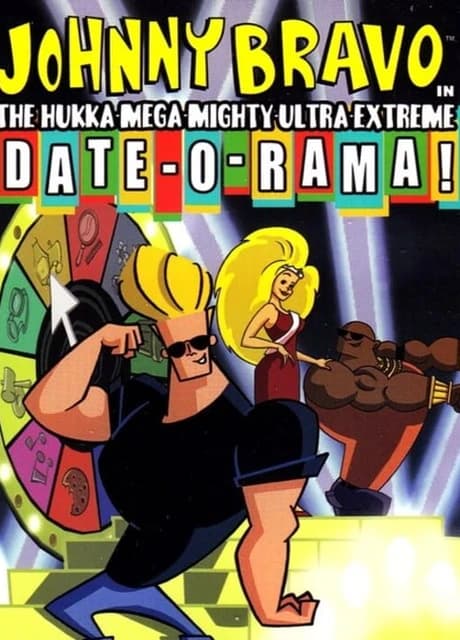 Johnny Bravo in The Hukka-Mega-Mighty-Ultra-Extreme Date-O-Rama!