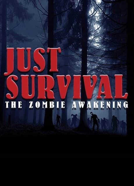 Just Survival: The Zombie Awakening