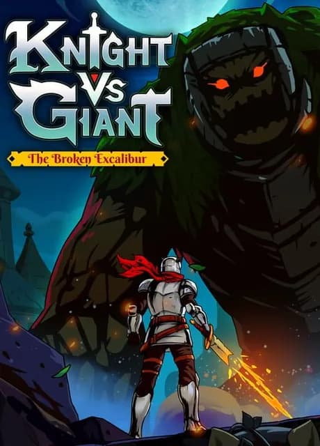 Knight vs Giant: The Broken Excalibur