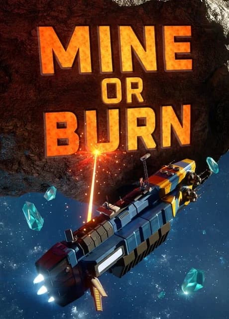 Mine or Burn