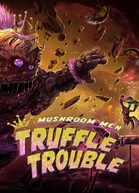 Mushroom Men: Truffle Trouble