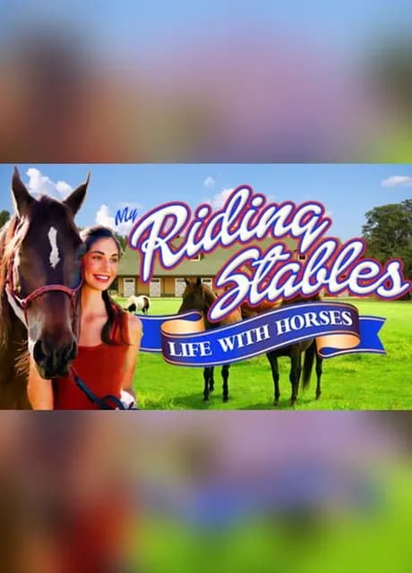 My Riding Stables: Life with Horses