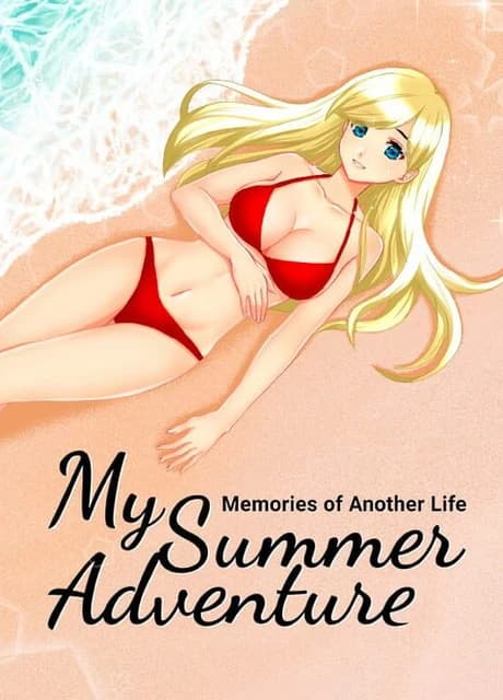 My Summer Adventure: Memories of Another Life