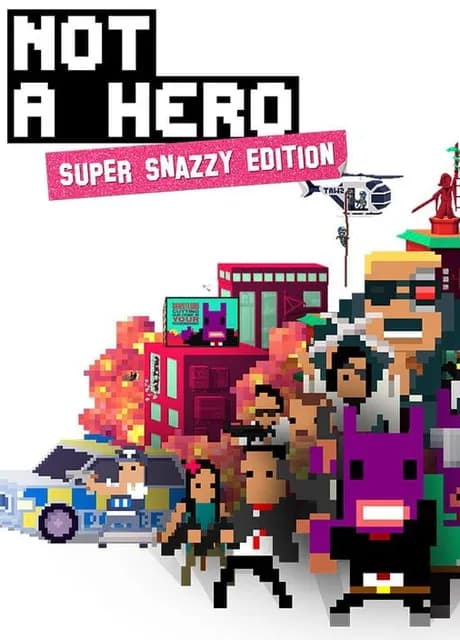 Not a Hero: Super Snazzy Edition