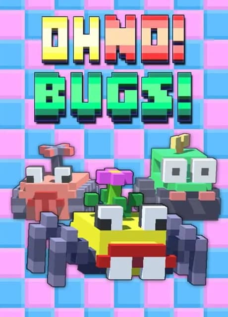 Oh No! Bugs!