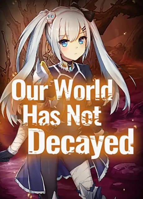 Our world has not decayed