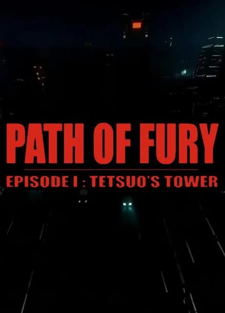 Path of Fury: Episode I - Tetsuo's Tower