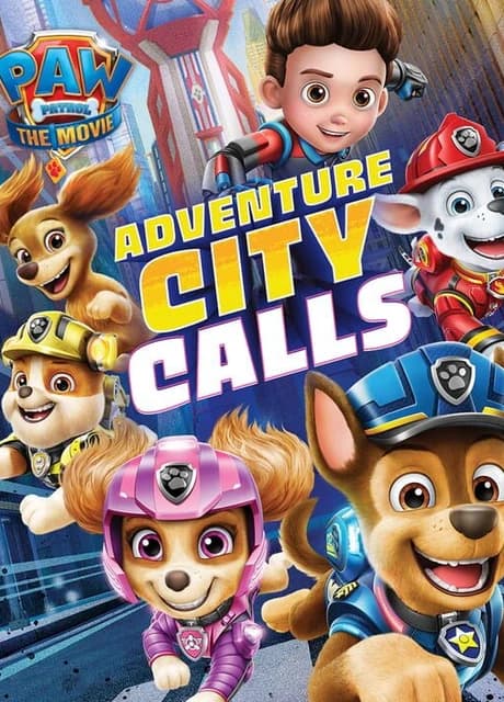 Paw Patrol the Movie: Adventure City Calls