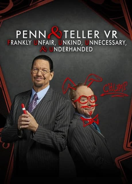 Penn and Teller VR: Frankly Unfair, Unkind, Unnecessary & Underhanded
