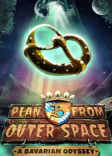 Plan B from Outer Space: A Bavarian Odyssey
