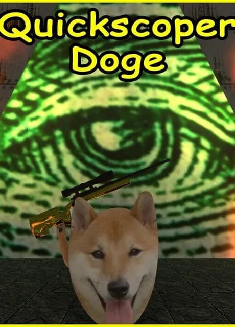 Quickscoper Doge: The Dank Illuminati Memes