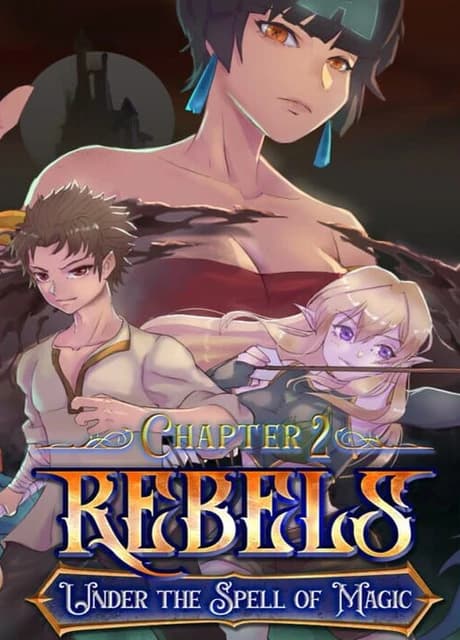 Rebels: Under the Spell of Magic - Chapter 2