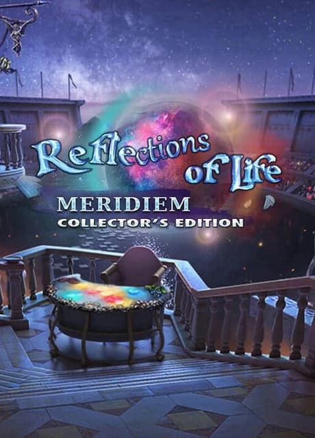 Reflections of Life: Meridiem - Collector's Edition