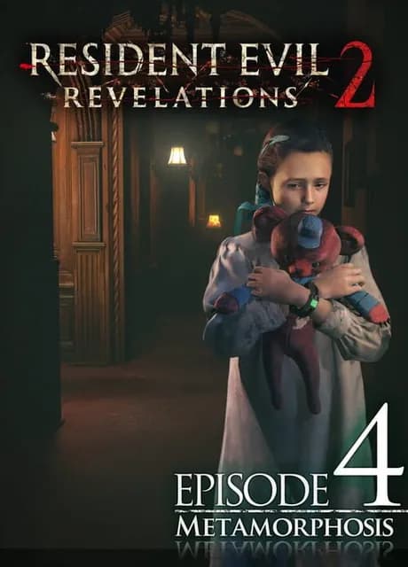 Resident Evil: Revelations 2 - Episode 4: Metamorphosis