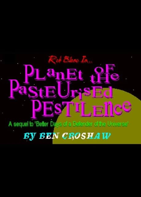 Rob Blanc II: Planet of the Pasteurised Pestilence