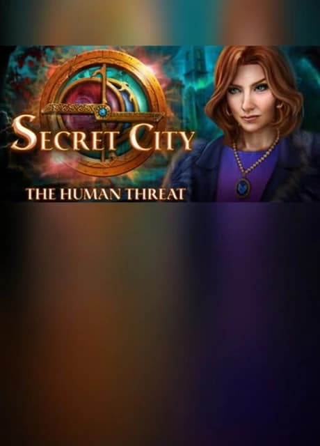 Secret City: The Human Threat - Collector's Edition