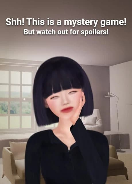 Shh! This is a mystery game! But watch out for spoilers