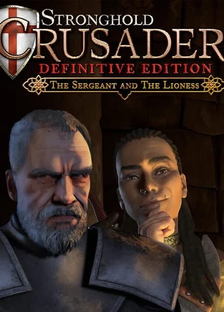 Stronghold Crusader: Definitive Edition - The Sergeant & The Lioness