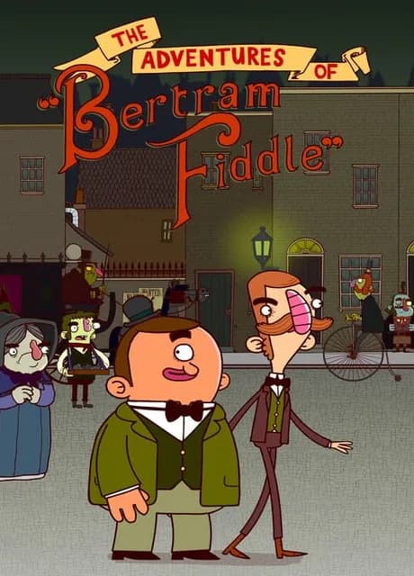 The Adventures of Bertram Fiddle: Episode 1 - A Dreadly Business