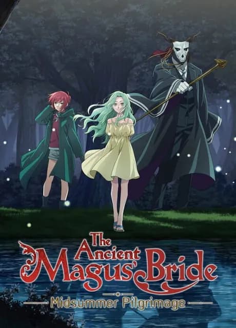 The Ancient Magus' Bride: Midsummer Pilgrimage
