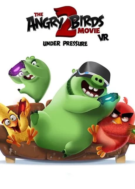 The Angry Birds Movie 2 VR: Under Pressure