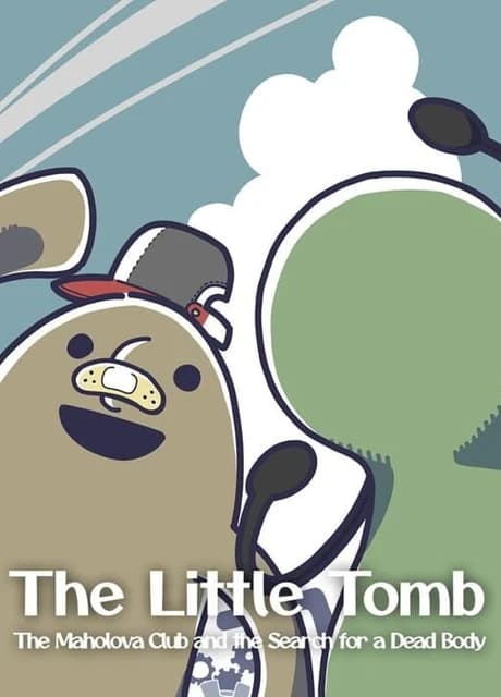 The Little Tomb: The Maholova Club and the Search for a Dead Body