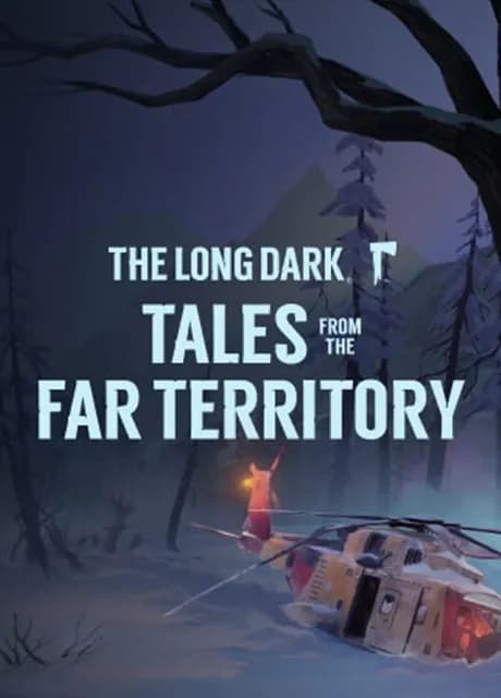 The Long Dark: Tales from the Far Territory