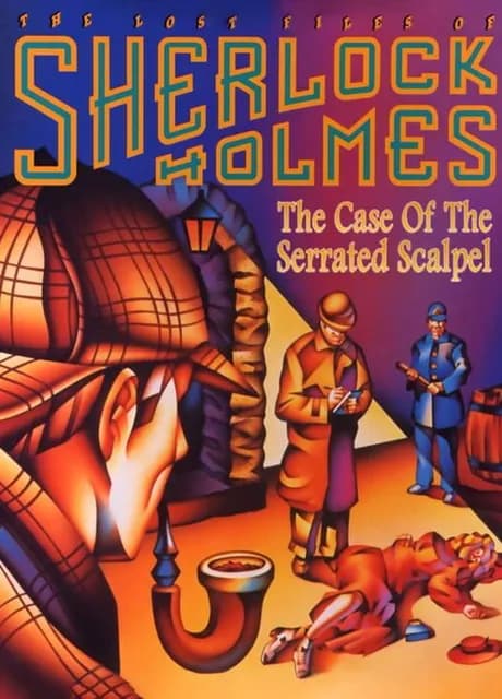 The Lost Files of Sherlock Holmes: The Case of the Serrated Scalpel