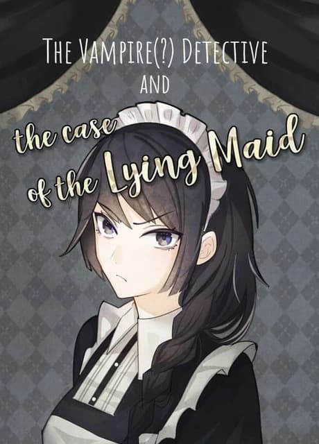 The Vampire(?) Detective and the Case of the Lying Maid