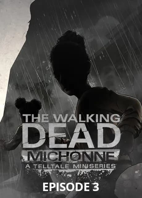 The Walking Dead: Michonne - Episode 3: What We Deserve