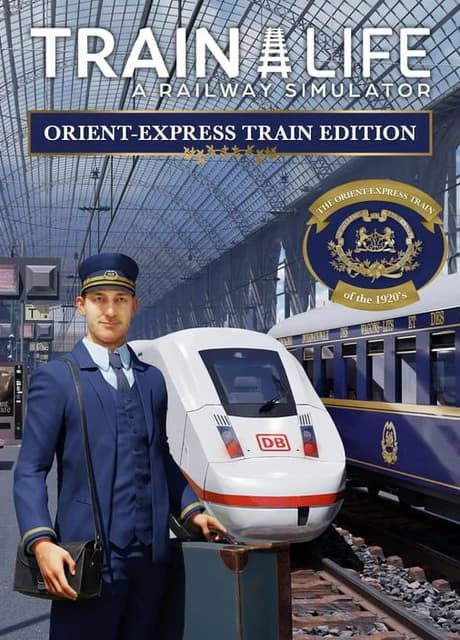 Train Life: A Railway Simulator - The Orient-Express Edition