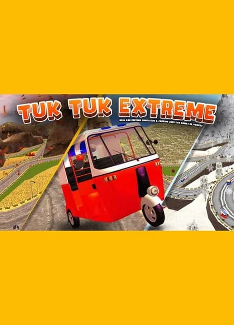 Tuk Tuk Extreme: Real Car Driving Simulator & Parking 2023 Car Games 3D Vehicle