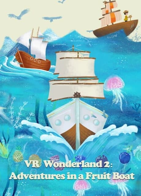 VR Wonderland 2: Adventures in a Fruit Boat