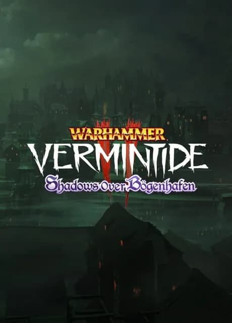 Warhammer: Vermintide 2 - Shadows over B枚genhafen