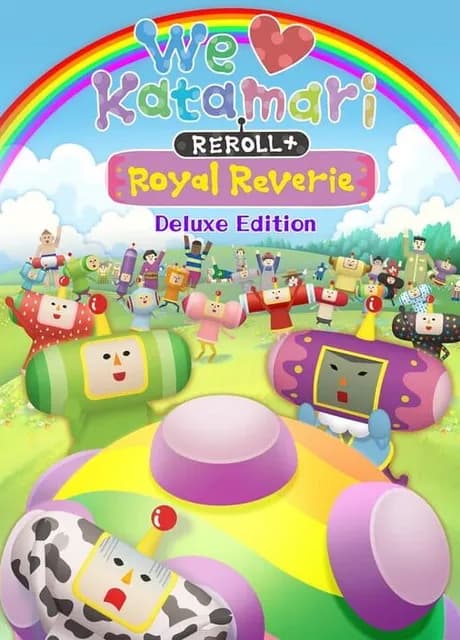 We Love Katamari Reroll + Royal Reverie: Deluxe Edition