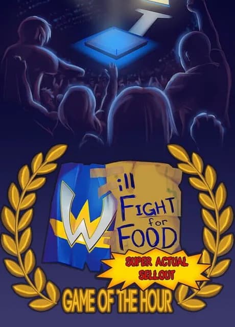 Will Fight for Food: Super Actual Sellout - Game of the Hour