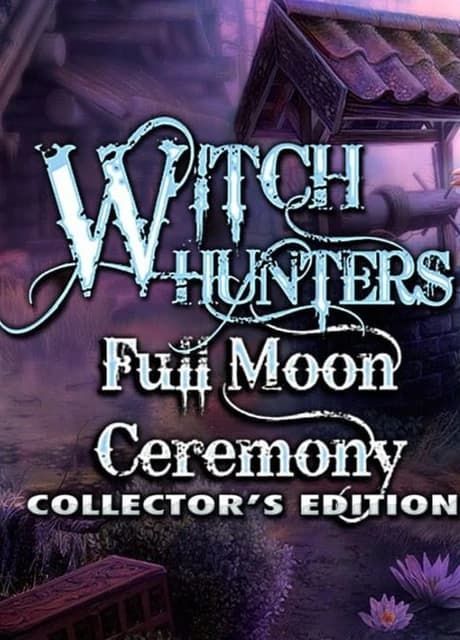 Witch Hunters: Full Moon Ceremony - Collector's Edition