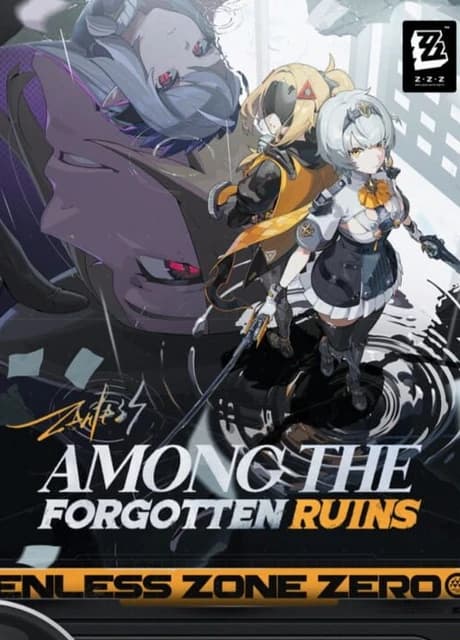 Zenless Zone Zero: Update 1.6 - Among the Forgotten Ruins